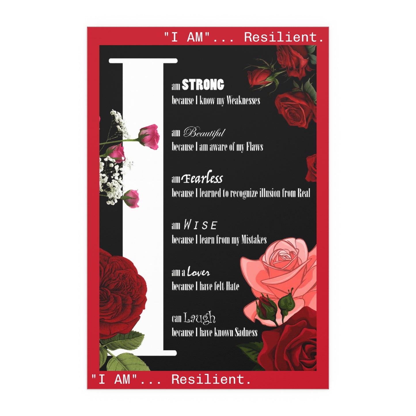 ART FEELS: "I AM" Resilient - Indoor & Outdoor Silk Poster - JoJo the Creator.